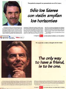 Arriba, la publicidad publicada ayer en algunos periódicos españoles con la imagen de Aznar. Debajo, el anuncio insertado en    Financial Times  con la imagen de Blair y la frase: 