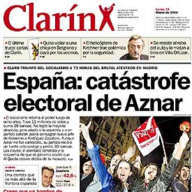 El diario argentino  Clarín  relataba en su información digital de ayer que el socialismo volvía al poder tras ocho años de oposición. El atentado terrorista y la sospecha de que el Gobierno ocultó información fueron las claves de la victoria para  Clarín. 