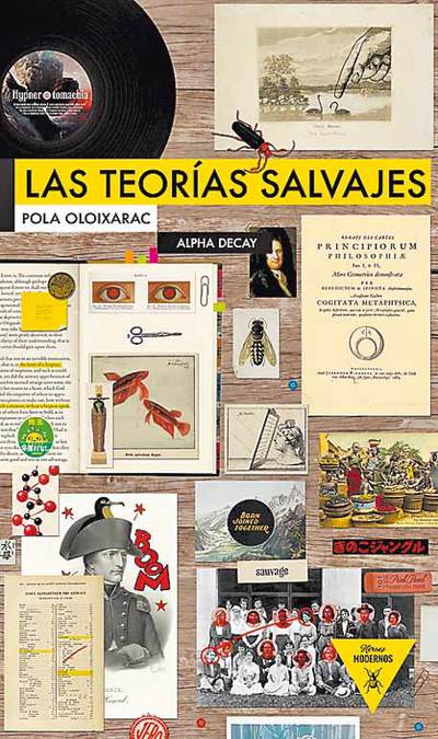  Portada de la novela  Las teorías salvajes,  editada en España por Alpha Decay. 