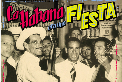 Portada de  La Habana era una fiesta,   que rescata grabaciones inéditas de la época dorada de la radio cubana. 